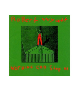 Robert Wyatt - Nothing Can Stop Us - LP