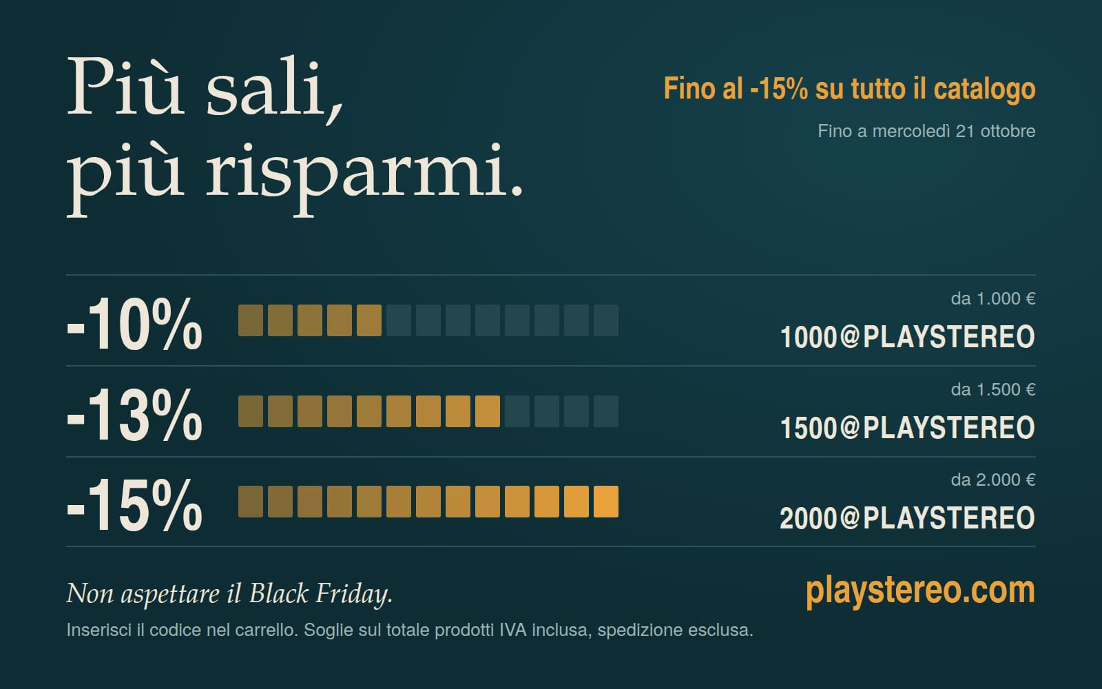 Fino al -15% su tutto il catalogo - Più sali, più risparmi